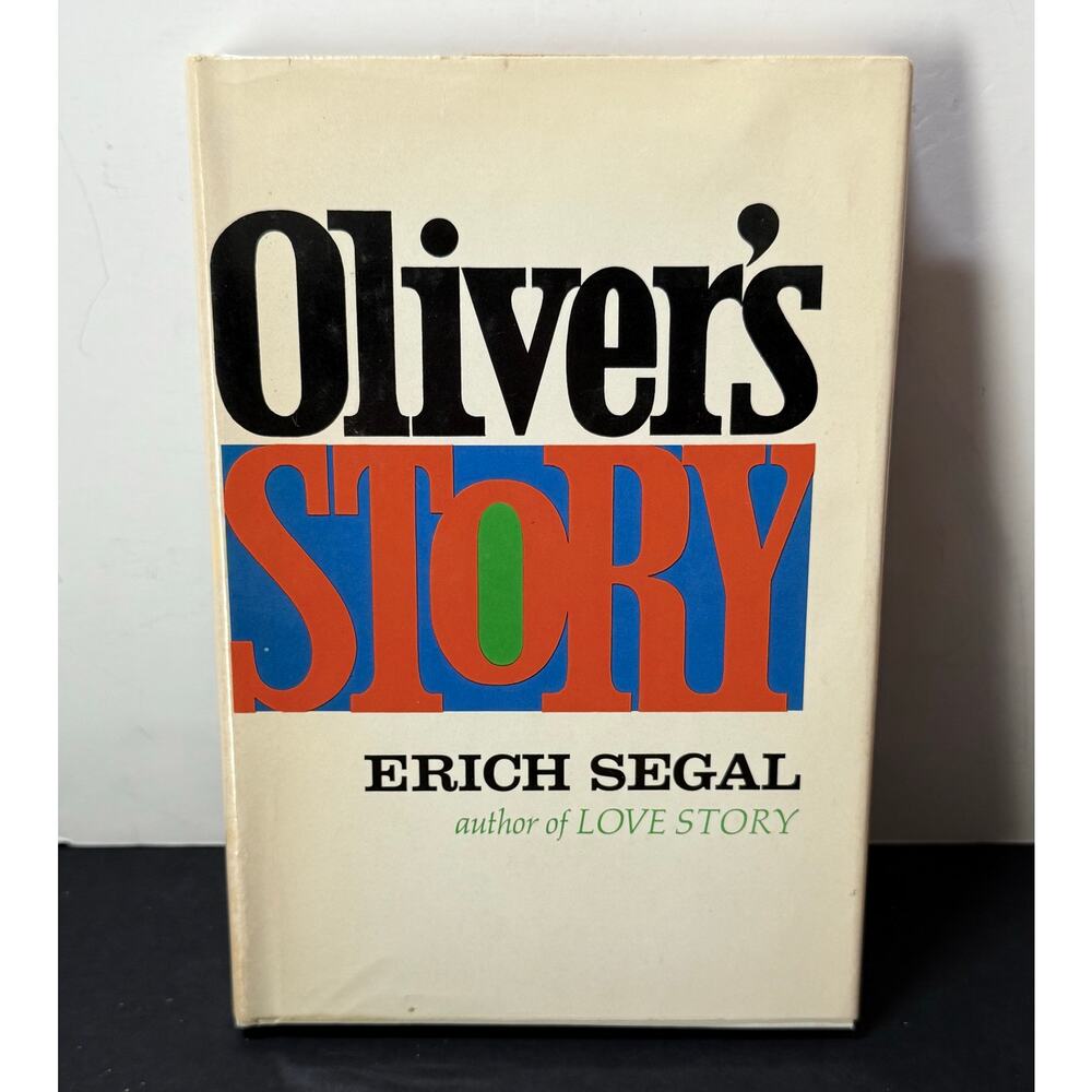 Oliver’s‎ Story by Erich Segal 1977 Hardcover Dust Jacket Book Club Edition